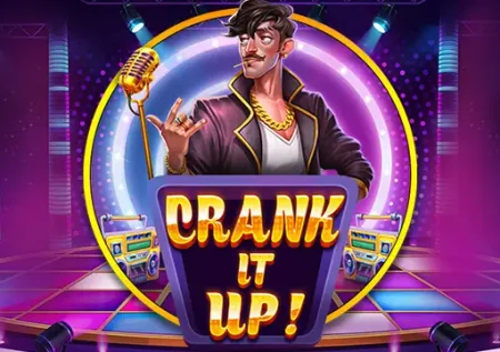Crank it Up 